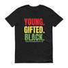 Young. Gifted. Black.  Tee